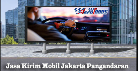 Jasa Kirim Mobil Jakarta Pangandaran