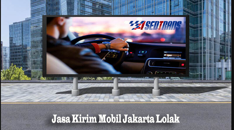 Jasa Kirim Mobil Jakarta Lolak