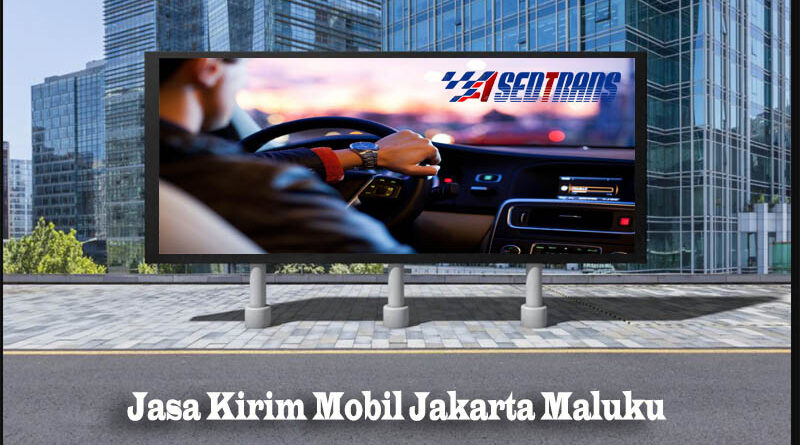 Jasa Kirim Mobil Jakarta Maluku